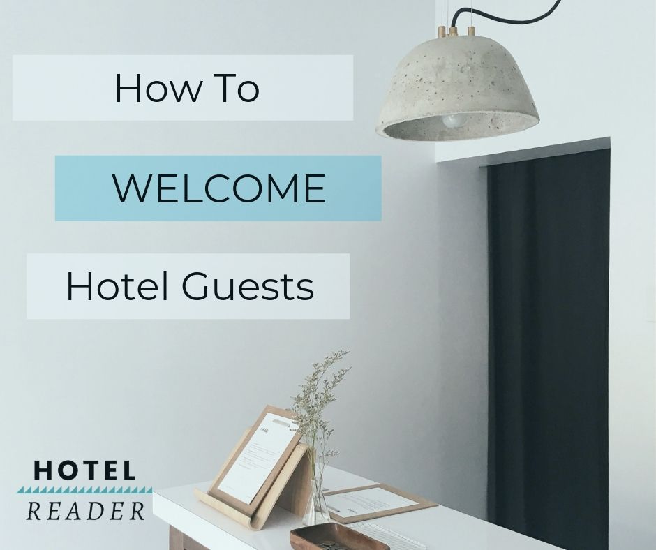 How to Welcome Hotel Guests